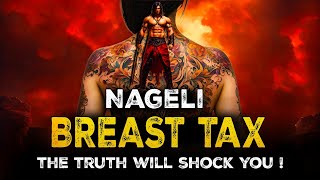 Nangeli real story  The truth will shock you [upl. by Bolme]