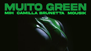 Mih Camilla Brunetta  Muito Green [upl. by Saxon]