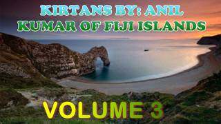 KIRTANS BY ANIL KUMAR OF FIJI ISLANDS VOLUME 3 [upl. by Dale]