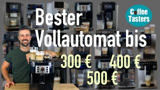 Kaffeevollautomaten Test 2024 ❤️ Teil 1 Modelle bis ca 500 Euro  Empfehlungen [upl. by Wycoff327]