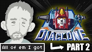 All of em I Got  Diaclone  Part 2 [upl. by Ymmak]