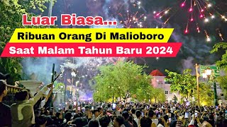 Luar Biasa Ribuan Orang Di Malioboro Yogyakarta Saat Malam Tahun Baru 2024  Wisata Jogja Terbaru [upl. by Yakcm]