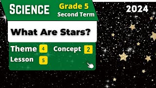 What Are Stars  Grade 5  Unit 4  Concept 2  Lesson 5  Science [upl. by Petrick489]