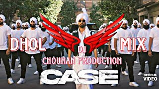 Case Dhol Mix Diljit dosanjh Dj chouhan Production [upl. by Akers]