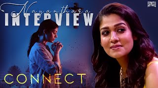 CONNECT  Nayanthara Interview  Anupam Kher  Vignesh Shivan  Ashwin Saravanan [upl. by Bills]