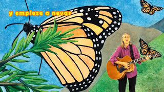 Canción De La Mariposa Monarca Sue Young sings Spanish version of Lucas Millers monarch song [upl. by Etteniuqna]