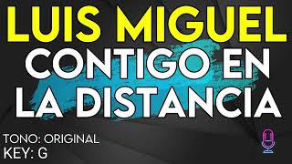 Luis Miguel  Contigo en la distancia  Karaoke Instrumental [upl. by Reivax]