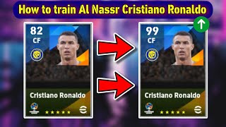 How To Train AlNassr Cristiano Ronaldo In eFootball 2024  Max Level Playstyle Standard Card Ronaldo [upl. by Artus]