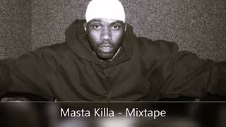 Masta Killa  Mixtape feat The RZA Method Man Cappadonna The GZA Inspectah Deck Shyheim [upl. by Sanalda508]