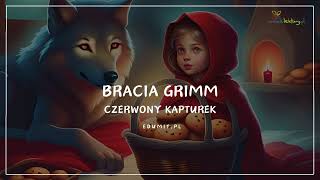 Czerwony Kapturek  bajki dla dzieci  audiobook  Bracia Grimm  edumitpl [upl. by Darnall104]