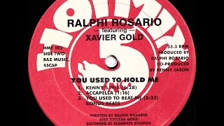 Ralphie Rosario feat Xavier Gold  You Used To Hold Me Kennys Mix [upl. by Aisyla]