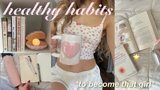 10 lifechanging healthy habits for becoming THAT girl 🌟 [upl. by Norreht]