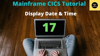 Display Date amp Time  Mainframe CICS Tutorial  Part 17 [upl. by Nealson512]