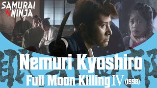 Nemuri Kyoshiro Full Moon Killing 4 1998  EN SUB  Full Movie  SAMURAI VS NINJA [upl. by Aiehtela236]