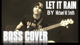 Let it rain  Michael W Smith BASS COVER  WITH ON SCREEN BASS NOTESTABS [upl. by Yht]