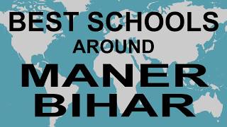 Schools around Maner Bihar CBSE Govt Private International  Total Padhai [upl. by Deelaw893]