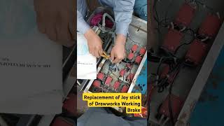 Replacement of Joystick of Drawworks working Brake during Maintenance [upl. by Dubenko91]