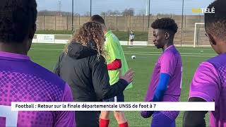 Football  Retour sur la finale départementale UNSS de foot à 7 [upl. by Spohr]