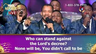 PRAISE NIGHT 19  LOVEWORLD SINGERS  WHAT YOU SAY IS FINAL [upl. by Okika]