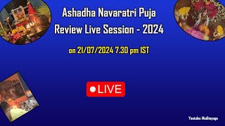 Ashadha Navaratri 2024 Review Live Session [upl. by Surbeck]