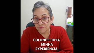 COLONOSCOPIA MINHA EXPERIÊNCIA [upl. by Ailemrac]