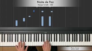 Noite de Paz  Harpa Cristã  120 Piano Cover [upl. by Maxantia]