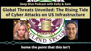 Deep Dive Podcast Unpacking the 2024 Homeland Threat Assessment with Kelly amp Sam [upl. by Annayoj540]