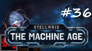 Lets Play Stellaris Machine Age Synthetic Fertility  Part 36 [upl. by Eitsyrhc]