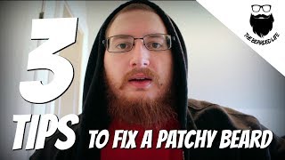 3 Tips On How To Fix A Patchy Beard Naturally 🧔 Permanently GROW An AWESOME Beard [upl. by Eneroc]