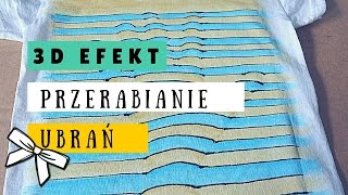 DIY ubrania  EFEKT 3D NA KOSZULCE  ZRÓB TO SAM [upl. by Eelanna417]