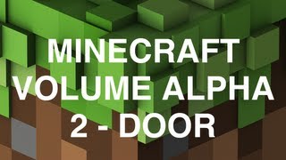 Minecraft Volume Alpha  2  Door [upl. by Ettenajna]