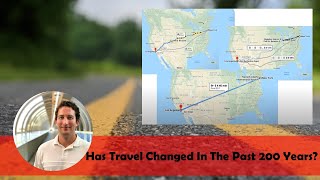 How Has Travel Changed In The Past 200 Years [upl. by Avihs]