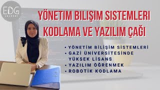 Yönetim Bilişim Sistemleri  Gazi Üniversitesi Yüksek Lisans  Kodlama ve Yazılım Çağı Feyza Kaymak [upl. by Annodas918]