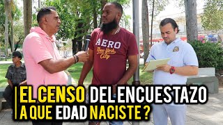 EL CENSO DEL ENCUESTAZO  A QUE EDAD NACISTE [upl. by Pacian]