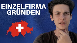 Einzelfirma gründen in Schweiz 🇨🇭 Grundlagen [upl. by Odlaniger]