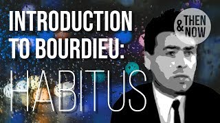 Introduction to Bourdieu Habitus [upl. by Jillie447]