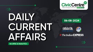 Daily Current Affairs  06th August 2024 I Vignan Series  CivicCentre IAS [upl. by Cresida]