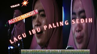 BIKIN MERINDING IBU  LIFFAH MAHABBAH Official Music video [upl. by Irra]