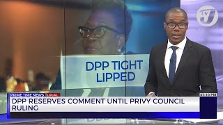 DPP Reserves Comment Until Privy Council Ruling  TVJ News [upl. by Nerehs]