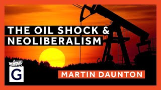 The Oil Shock and Neoliberalism [upl. by Hurlow]