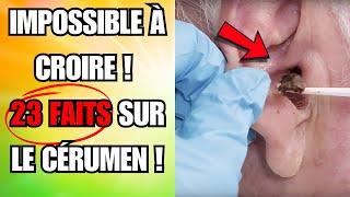 23 Faits INCROYABLES sur le Cérumen que 95  des Gens IGNORENT  🔍😲 BienÊtre Découverte [upl. by Stoecker]