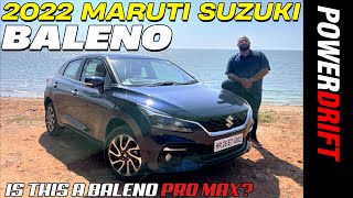 2022 Maruti Suzuki Baleno  Is this a Baleno Pro Max  Review  PowerDrift [upl. by Jock]