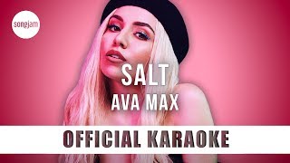 Ava Max  Salt Official Karaoke Instrumental  SongJam [upl. by Tanney]