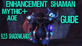 Enhancement Shaman MAOE GUIDE 925  Shadowlands [upl. by Yatnwahs611]