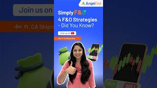 Top 4 FampO Strategies for Mastering the Stock Market  Angel One [upl. by Enahsed321]