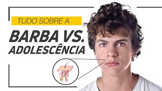 BARBA NA ADOLESCÊNCIA Tudo o que seu pai nunca te contou [upl. by Meadow]