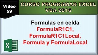 59 curso excel vba 2016 formulas en celda FormulaR1C1 FormulaR1C1Local Formula y FormulaLocal [upl. by Atirak]