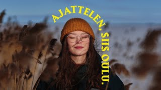 Ajattelen siis Oulu [upl. by Kirstin]