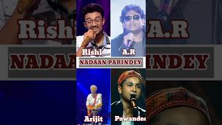 Nadaan Parindey Ghar Aaja By Rishi AR Rahman Arijit Singh Pawandeep Song who is best  shorts [upl. by Peppy]