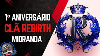 Live🔴🎂1º Aniversário do Clã Rebirth ZetaJardim da Liberdade🥳 [upl. by Alesiram]